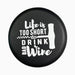 Capabunga Silicone Wine Cap Life Is Too Short To Drink Bad Wine